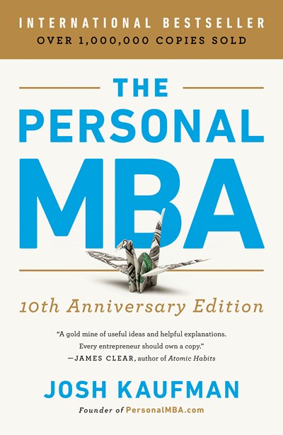 The Personal MBA 10th Anniversary Edition: Master the Art of Business