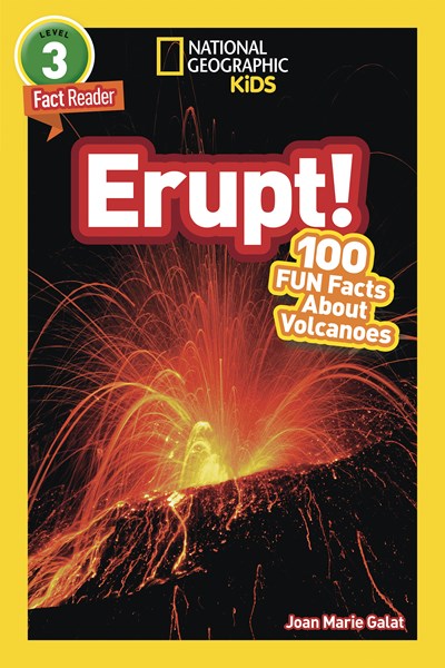 Erupt! (National Geographic Kids Readers, Level 3)