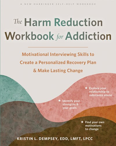 The Harm Reduction Workbook for Addiction
