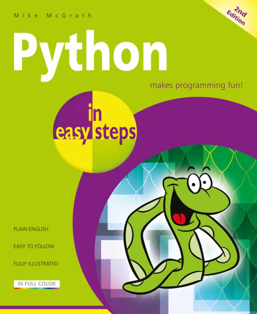 Python in easy steps: Covers Python 3.7 (2nd Edition) – Spiralverse™