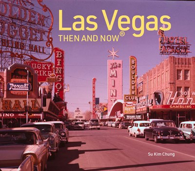 Las Vegas Then and Now(r)