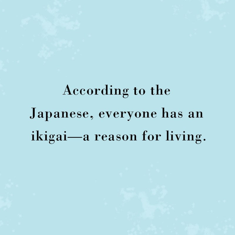 Ikigai: The Japanese Secret to a Long and Happy Life