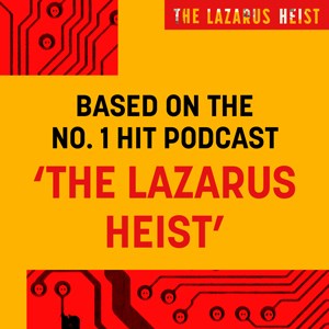 The Lazarus Heist