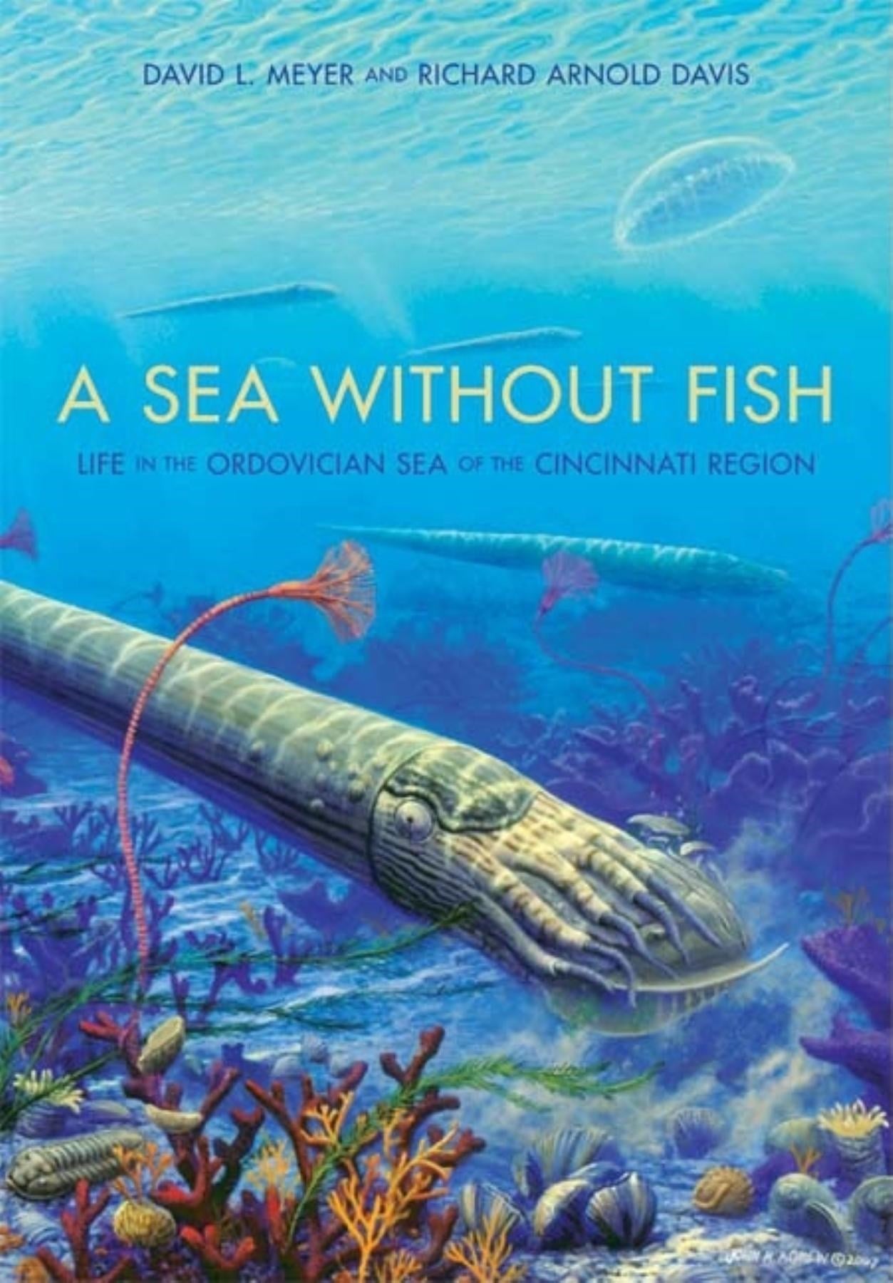 A Sea without Fish: Life in the Ordovician Sea of the Cincinnati Region