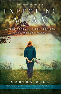 Expecting Adam: A True Story of Birth, Rebirth, and Everyday Magic