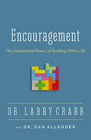 Encouragement: The Unexpected Power of Building Others Up (Enlarged)