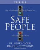 Safe People Workbook: How to Find Relationships That Are Good for You and Avoid Those That Aren't