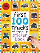 First 100 Stickers: Trucks and Things That Go : Sticker book, with Over 500 stickers