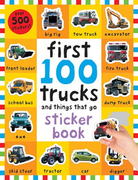 First 100 Stickers: Trucks and Things That Go : Sticker book, with Over 500 stickers
