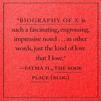Biography of X: A Novel