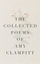 The Collected Poems of Amy Clampitt