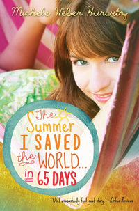 The Summer I Saved the World . . . in 65 Days