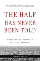 The Half Has Never Been Told