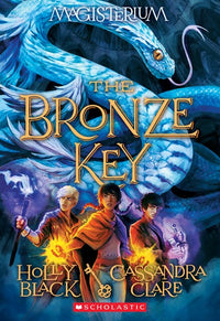 The Bronze Key (Magisterium #3): Book Three of Magisterium