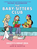 Kristy's Great Idea: A Graphic Novel (The Baby-Sitters Club #1) : Full-Color Edition