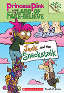Jack and the Snackstalk: A Branches Book (Princess Pink and the Land of Fake-Believe #4)