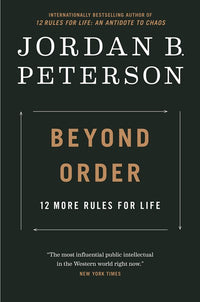 Beyond Order: 12 More Rules for Life