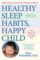 Healthy Sleep Habits, Happy Child, 5th Edition: A New Step-by-Step Guide for a Good Night's Sleep