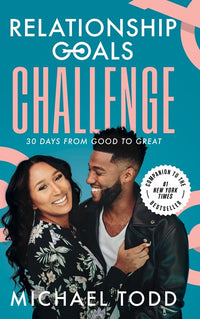 Relationship Goals Challenge: Thirty Days from Good to Great