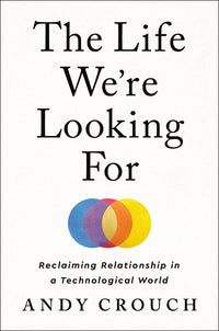 The Life We're Looking For