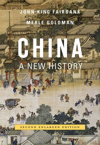 China: A New History, Second Enlarged Edition (2nd Edition, Enlarged)