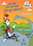 Oh Say Can You Say Di-no-saur? All About Dinosaurs: All About Dinosaurs