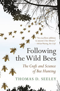 Following the Wild Bees: The Craft and Science of Bee Hunting