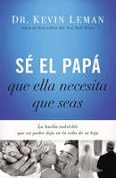 Sé el papá que ella necesita que seas