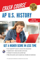 AP® U.S. History Crash Course, Book + Online: Get a Higher Score in Less Time (5th Edition, Revised)