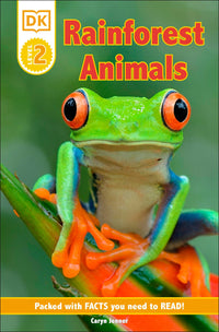 DK Reader Level 2: Rainforest Animals: Packed with Facts You Need to Read!