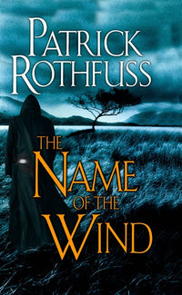 The Name of the Wind: The Kingkiller Chronicle: Day One