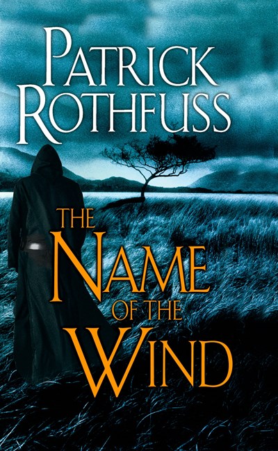 The Name of the Wind: The Kingkiller Chronicle: Day One