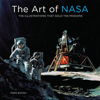 The Art of NASA: The Illustrations That Sold the Missions