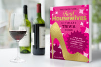 The Unofficial Real Housewives Ultimate Trivia Book