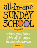 All-in-One Sunday School for Ages 4-12 (Volume 3)
