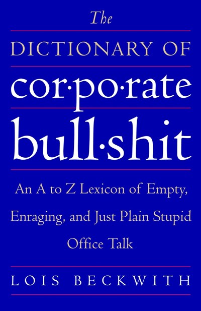 The Dictionary of Corporate Bullshit