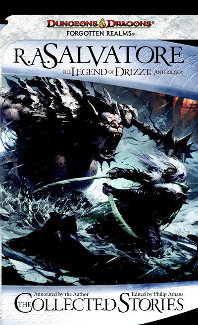The Collected Stories: The Legend of Drizzt : The Legend of Drizzt