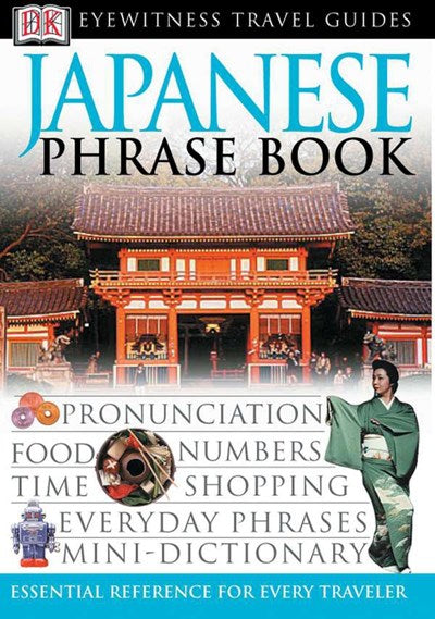 Eyewitness Travel Guides: Japanese Phrase Book