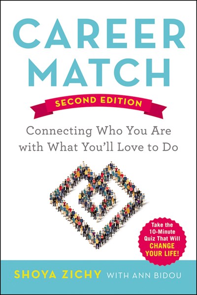 Career Match: Connecting Who You Are with What You'll Love to Do (2nd Edition)