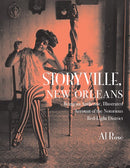 Storyville, New Orleans: Being an Authentic, Illustrated Account of the Notorious Red-Light District (First Edition, First)