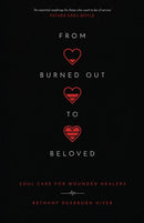 From Burned Out to Beloved
