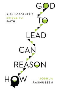 How Reason Can Lead to God