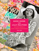 Suzie Zuzek for Lilly Pulitzer: The Artist Behind an Iconic American Fashion Brand, 1962-1985