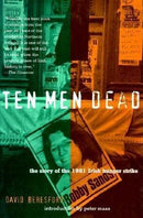 Ten Men Dead: The Story of the 1981 Irish Hunger Strike