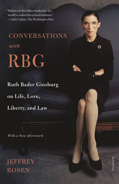 Conversations with RBG: Ruth Bader Ginsburg on Life, Love, Liberty, and Law