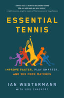 Essential Tennis: Improve Faster, Play Smarter, and Win More Matches