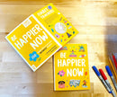 Be Happier Now