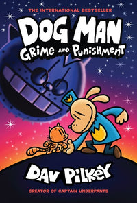 Dog Man: Grime and Punishment: A Graphic Novel (Dog Man #9): From the Creator of Captain Underpants