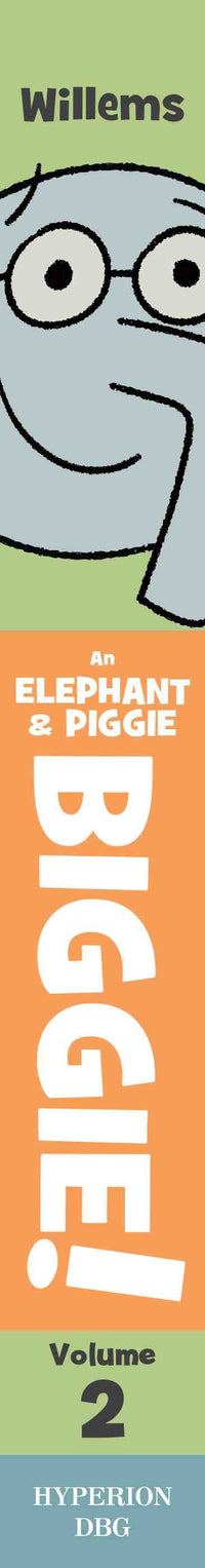 An Elephant & Piggie Biggie Volume 2!
