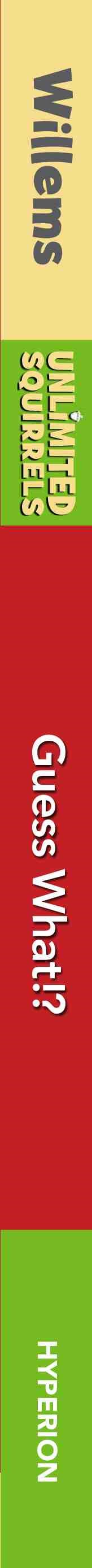 Guess What!?-An Unlimited Squirrels Book